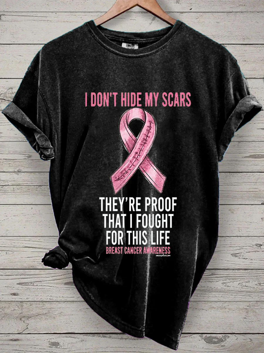 Women's I Didn't Hide My Scars They're Proof That I Fought Print T-Shirt